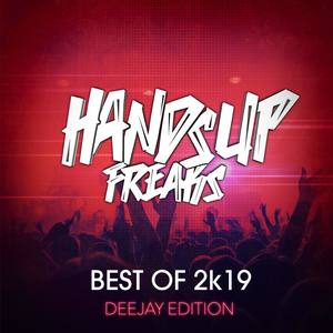 Best of Hands up Freaks 2k19 (Deejay Edition)