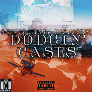 Dodgin’ cases (Explicit)