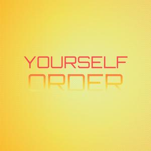 Yourself Order