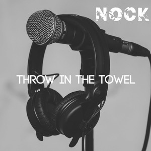 Throw In The Towel (Explicit)