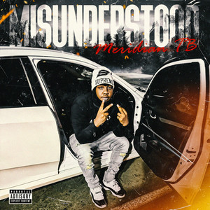 Misunderstood (Explicit)