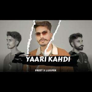 Yaari Kahdi (feat. Preet Damdame wala & Luxifer)