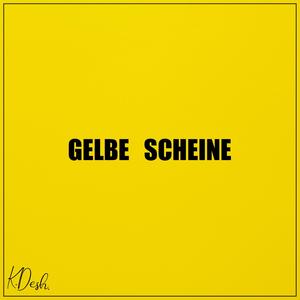 GELBE SCHEINE (Explicit)