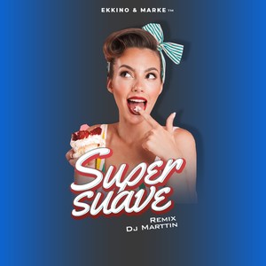 Super Suave (Remix|Explicit)