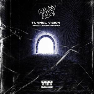 Tunnel Vision (Explicit)