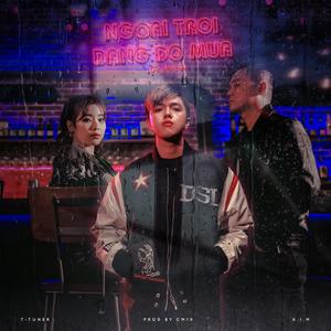 Ngoài Trời Đang Đổ Mưa (feat. K.I.M & CM1X)