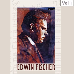 Edwin Fisher, Vol. 1