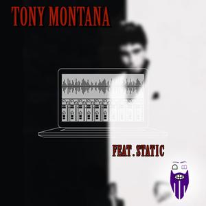 Tony Montana(feat. Static) (Explicit)