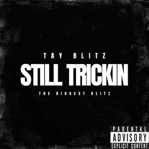 Still Trickin' (Explicit)