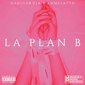 La Plan B (Explicit)