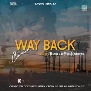 Way Back (feat. Themba & Vince Madonnah) [Explicit]