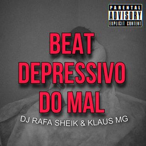 BEAT DEPRESSIVO DO MAL (Explicit)