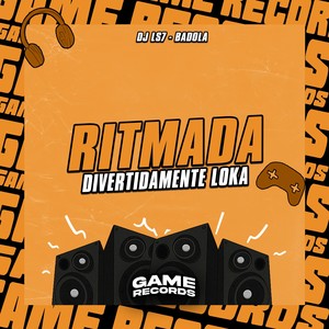 Ritmada Divertidamente Loka (Explicit)