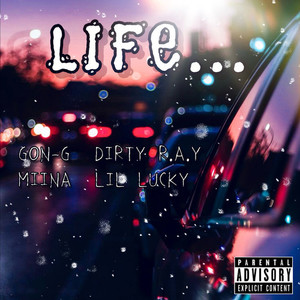 LIFE... (feat. LIL LUCKY, MIINA & DIRTY R.A.Y) (Explicit)
