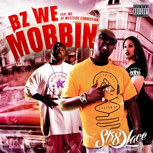 Bz We Mobbin' (Explicit)