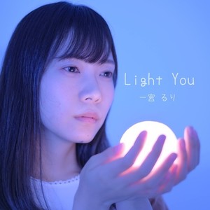 Light You