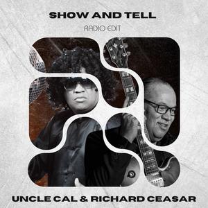 Show and Tell (feat. Richard Ceasar) (Radio Edit)