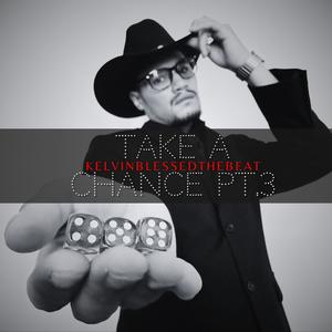 Take A Chance Pt. 3 (feat. FAE ZAE & Drevito) (Explicit)