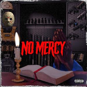 No Mercy (feat. J Thuro) (Explicit)
