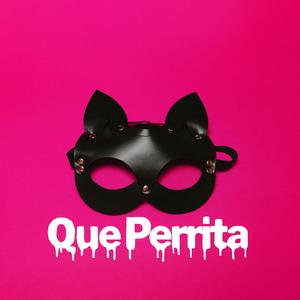 Que perrita