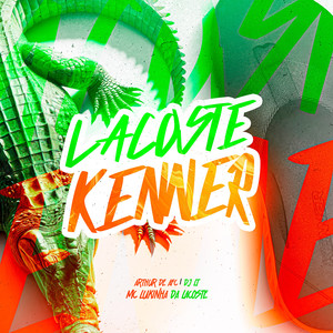 Lacoste e Kenner (Explicit)