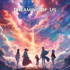 Dreaming of Us