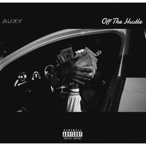 Off The Hustle (Explicit)