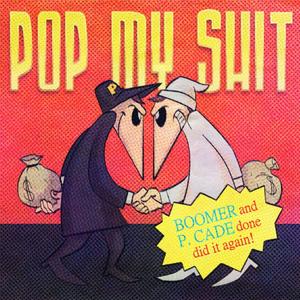 Pop My Shit(feat. Boomer3017) (Explicit)
