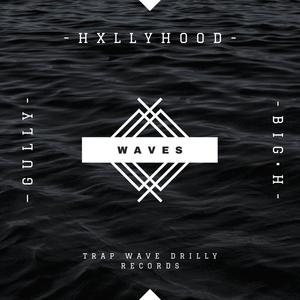 WAVES (feat. GULLY & BIG H) [Explicit]