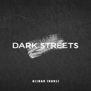 DARK STREETS