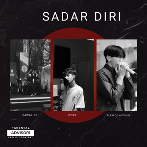 Sadar Diri (feat. GDXX, Alfredo Antolin) [Explicit]