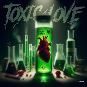 Toxic Love (Explicit)