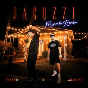 Jacuzzi (feat. Juan Luis Juancho) (Mambo Remix)