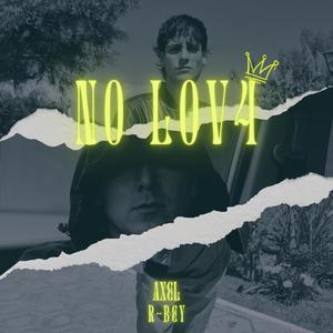 No Lov4 X Axel /R-bey (Explicit)