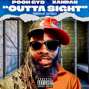 Outta Sight (feat. XanDan) (Explicit)