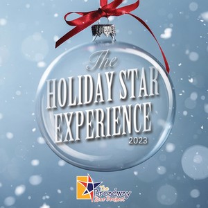 The Holiday Star Experience 2023