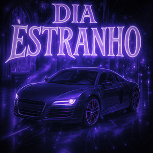 DIA ESTRANHO (Super Slowed)