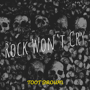 Rock Won't Cry (Explicit)