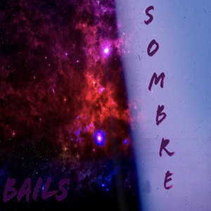 Bails Sombre (Explicit)