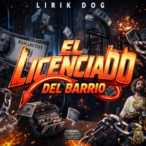 EL LICENCIADO DEL BARRIO (Explicit)