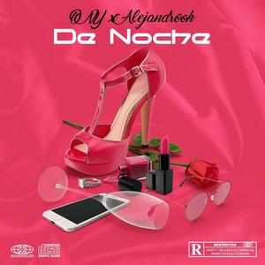 De Noche (feat. Alejandrooh) (Explicit)