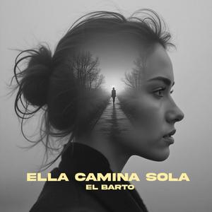 ELLA CAMINA SOLA