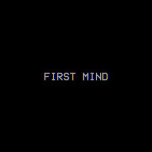 First Mind