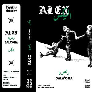 DALA'ONA (feat. ALEXIS TAYEH & Goon) (Explicit)