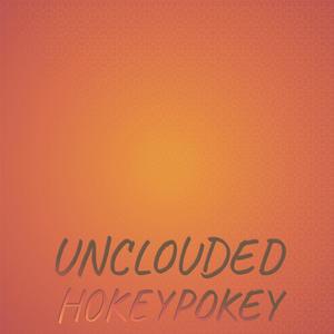 Unclouded Hokeypokey