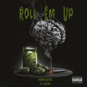 Roll Em Up (Explicit)