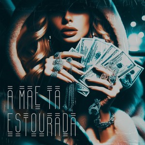 A Mãe Tá Estourada (Explicit)