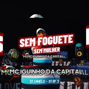 Sem Foguete Sem Mulher (Explicit)