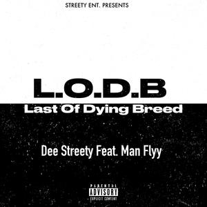L.O.D.B (Last of Dying Breed) (feat. Man Flyy) (Explicit)