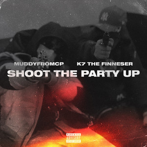 Shoot the Party Up (Explicit)